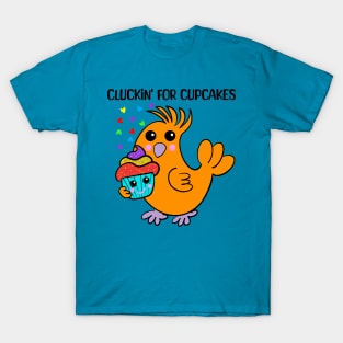 Chicken: Cluckin' For Cupcakes T-Shirt